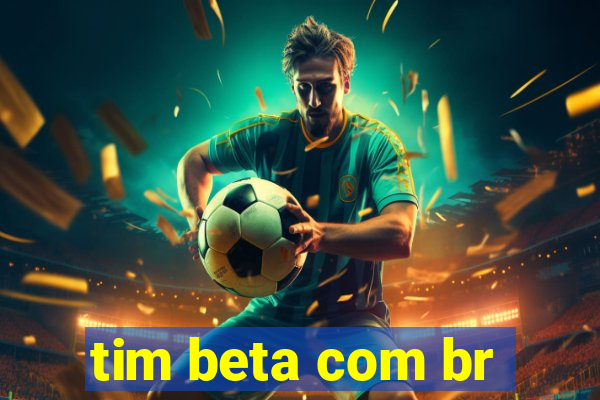 tim beta com br