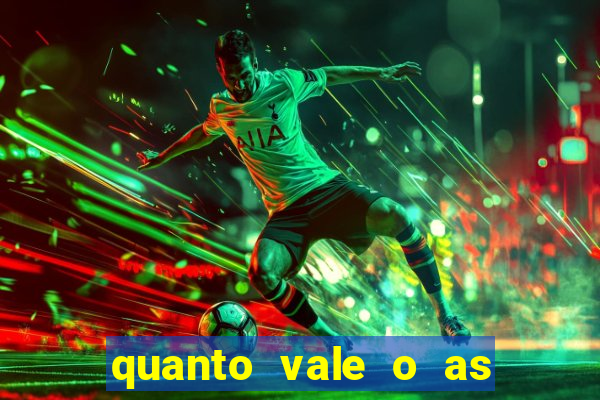 quanto vale o as no 21