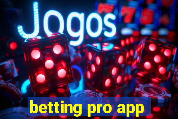 betting pro app