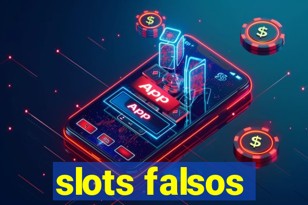 slots falsos