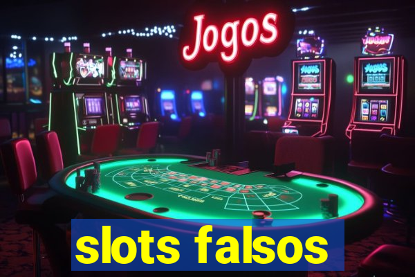 slots falsos