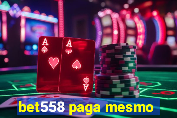 bet558 paga mesmo