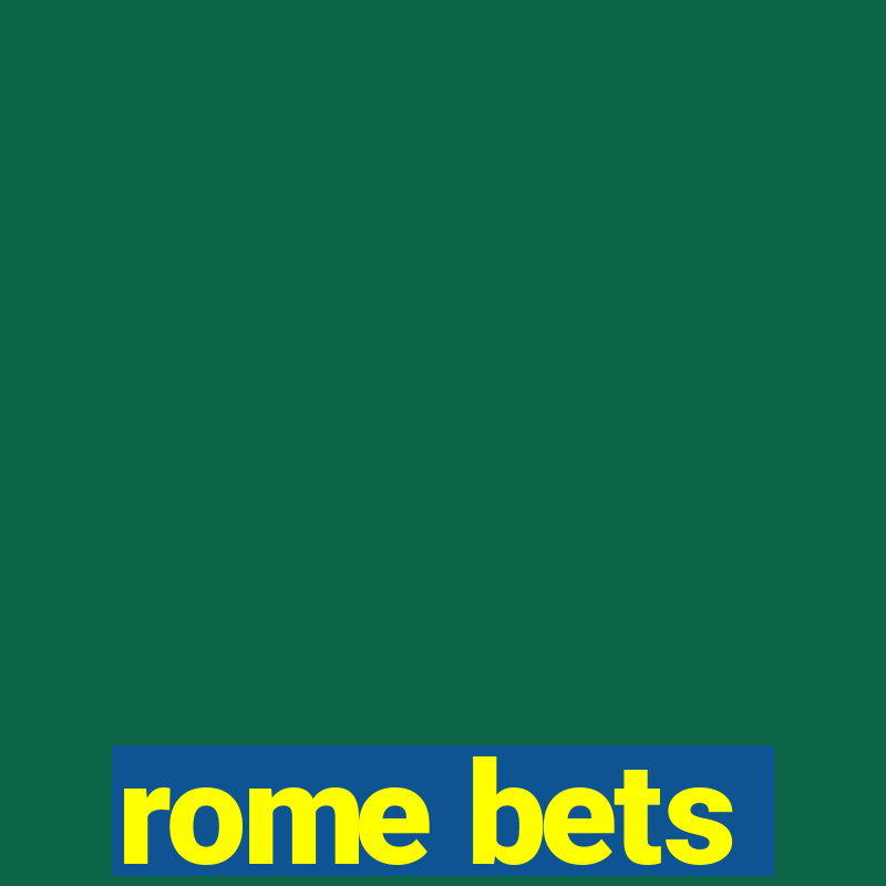 rome bets