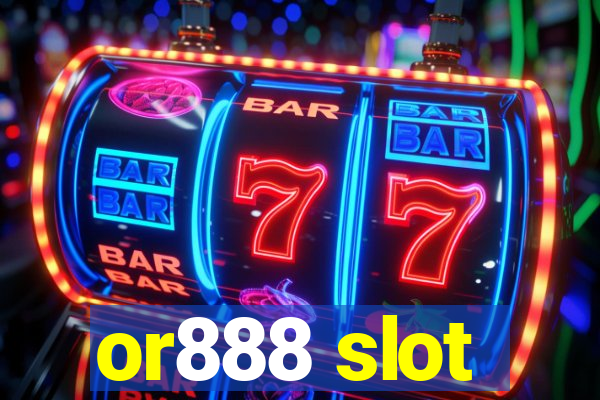 or888 slot