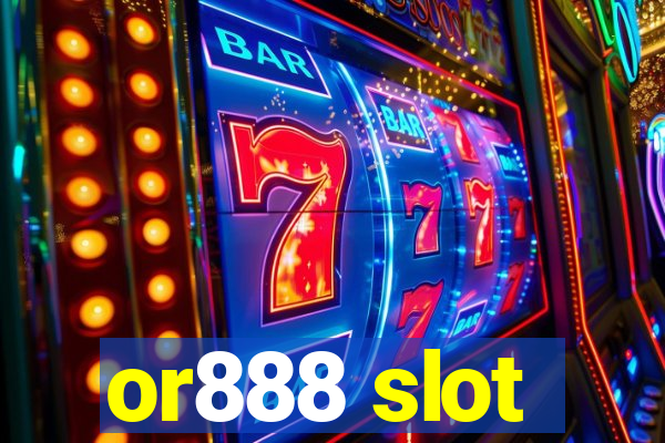 or888 slot