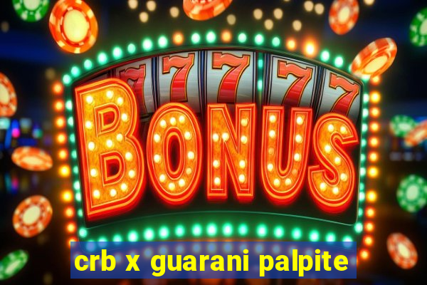 crb x guarani palpite