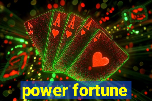 power fortune