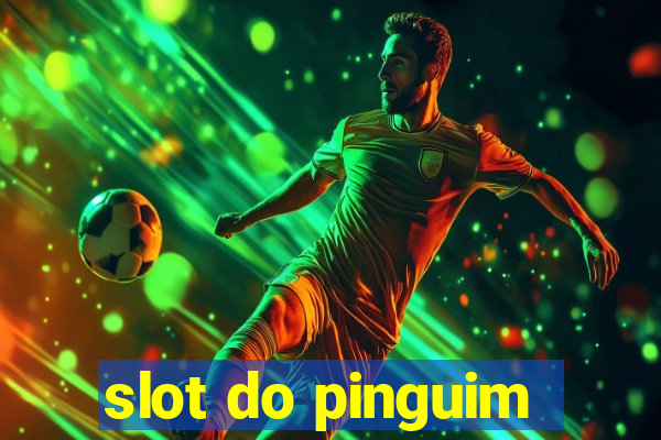 slot do pinguim