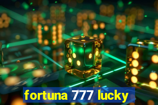 fortuna 777 lucky