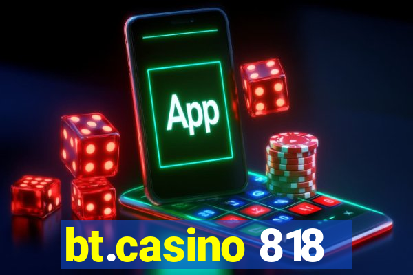 bt.casino 818