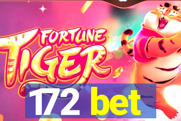 172 bet