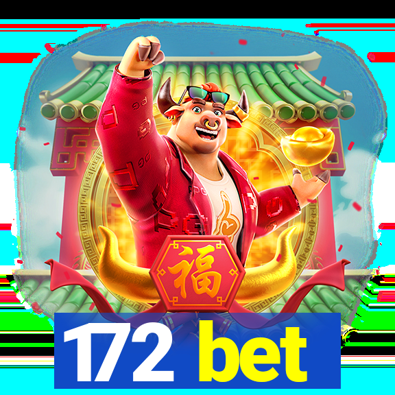 172 bet