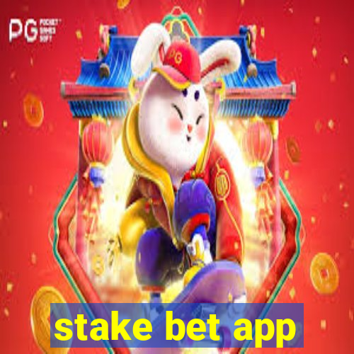 stake bet app