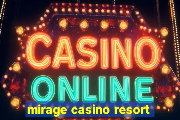 mirage casino resort