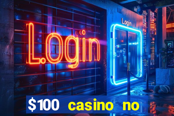 $100 casino no deposit bonus codes