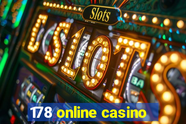 178 online casino