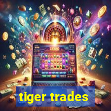 tiger trades