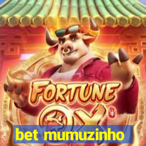 bet mumuzinho