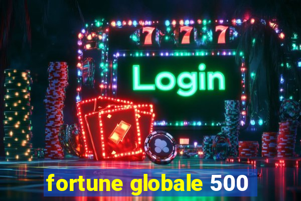 fortune globale 500