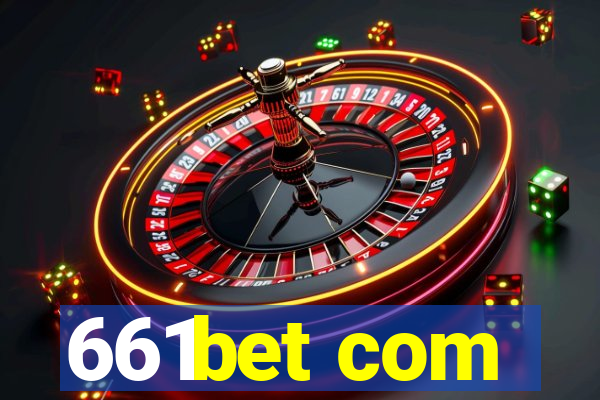 661bet com