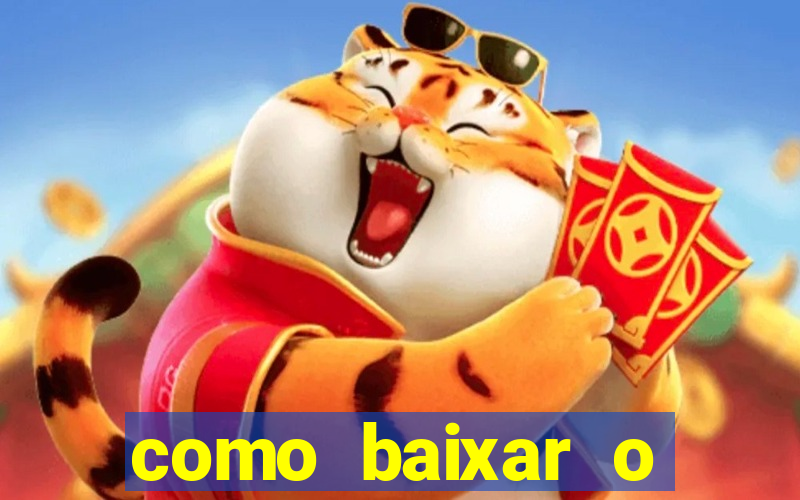 como baixar o tiger fortune