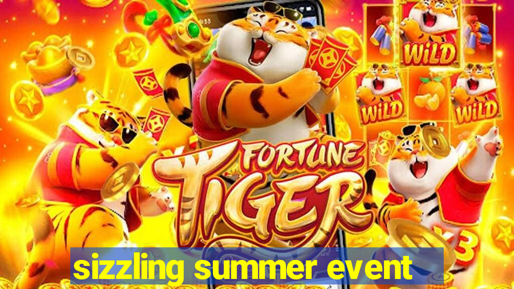 sizzling summer event