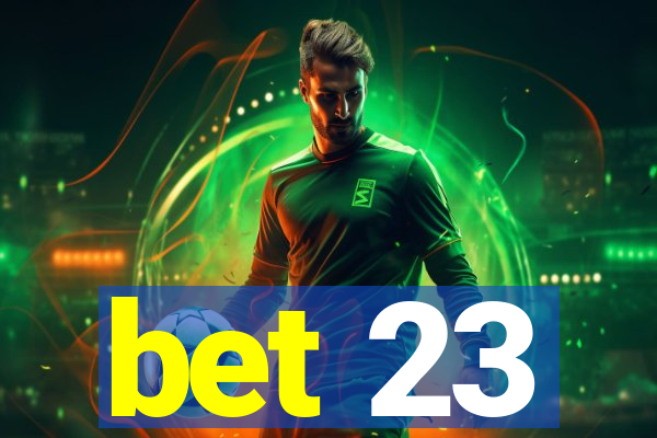 bet 23