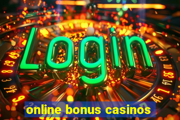 online bonus casinos