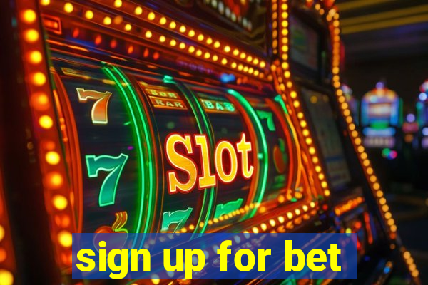 sign up for bet