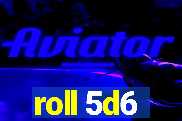 roll 5d6