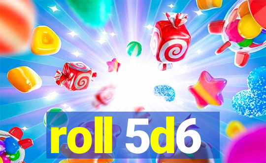 roll 5d6