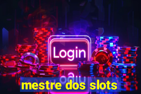 mestre dos slots