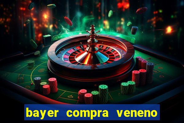 bayer compra veneno de cobra