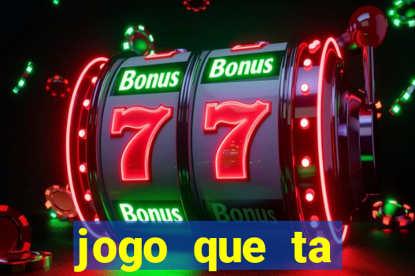 jogo que ta pagando na betano