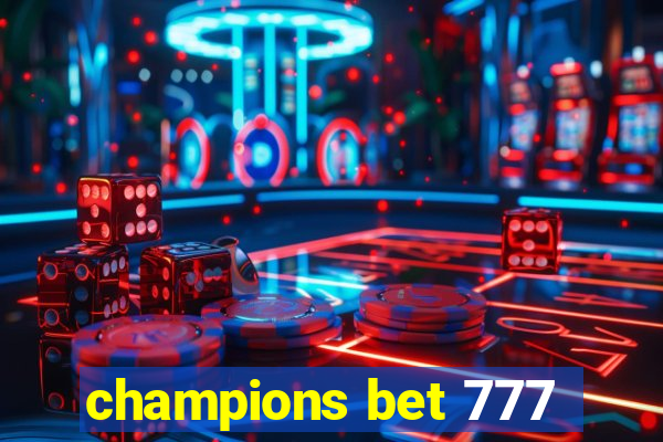 champions bet 777