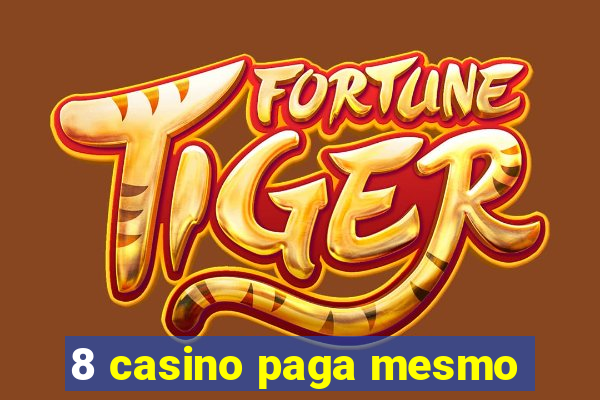 8 casino paga mesmo