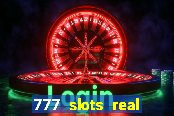 777 slots real money apk