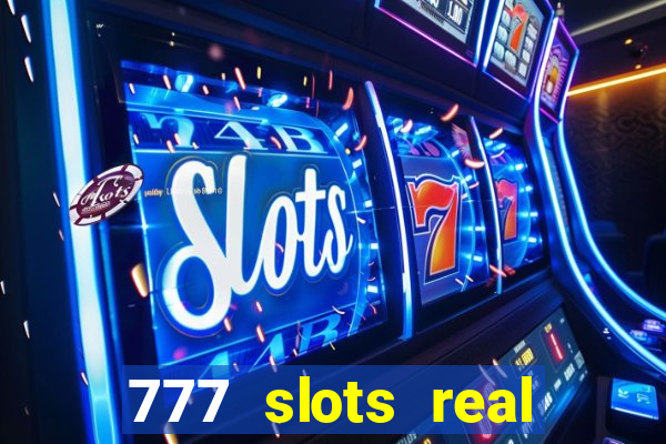 777 slots real money apk