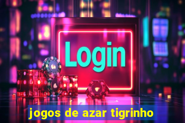 jogos de azar tigrinho