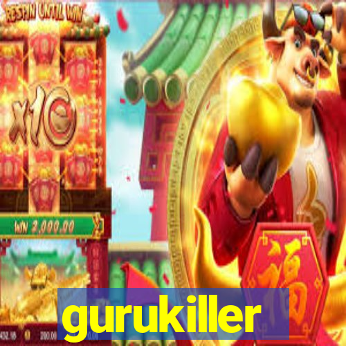 gurukiller