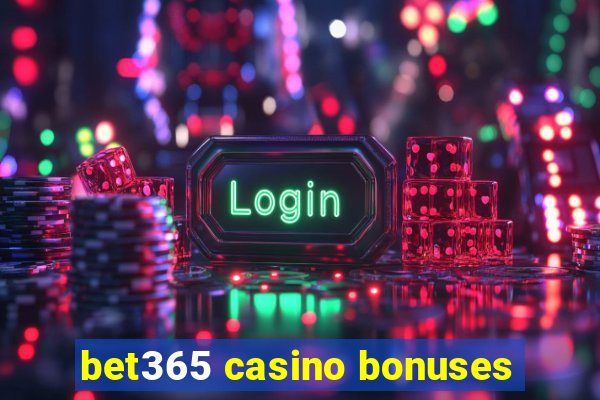 bet365 casino bonuses