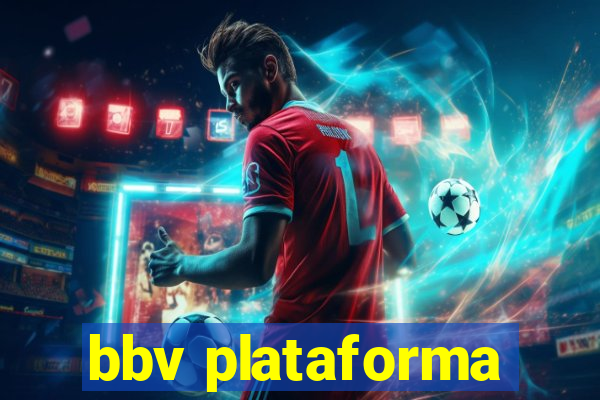 bbv plataforma