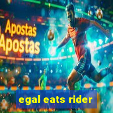 egal eats rider