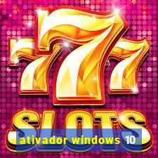 ativador windows 10