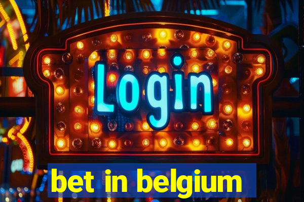 bet in belgium