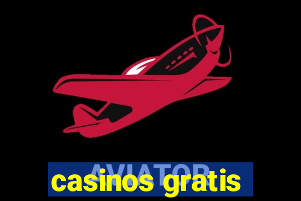 casinos gratis