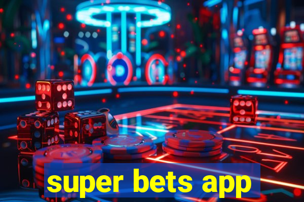 super bets app