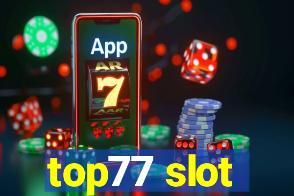 top77 slot