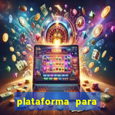 plataforma para jogar e ganhar dinheiro