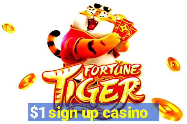 $1 sign up casino